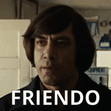 anton-chigurh-friendo